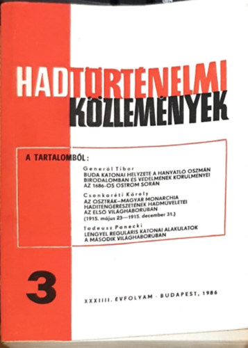 Cskvri Ferenc (szerk), Generl Tibor, Csonkarti Kroly dr., Tadeusz Panecki - Hadtrtnelmi Kzlemnyek - XXXIII. vfolyam 3. szm - Buda katonai helyzete a hanyatl Oszmn Birodalomban s vdelmnek krlmnyei az 1686-os ostrom sorn, Az Osztrk-Magyar Monarchia haditengerszetnek hadmveletei az els vi