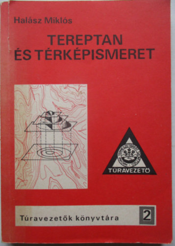 Hal�sz Mikl�s - Tereptan �s t�rk�pismeret T�ravezet�k k�nyvt�ra 2.