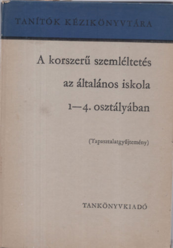 Farag Lszl - Kovcs Dezsn - Csoma Vilmos - Kzssgi nevels s egyni bnsmd az ltalnos iskola 1-4. osztlyban TAPASZTALATGYJTEMNY
