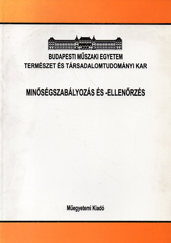Dr. Szab Gbor Csaba (szerk.) - Minsgszablyozs s -ellenrzs - BME TTK