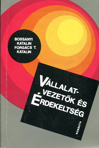 Forgcs T. Katalin Bossnyi Katalin - Vllalatvezetk s rdekeltsg