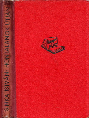 Sinka Istv�n - Hontalanok �tj�n (I. kiad�s)