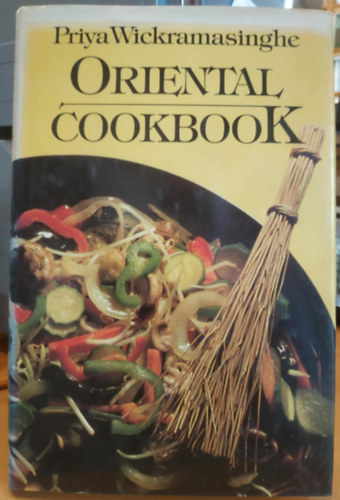 Priya Wickramasinghe - Oriental Cook Book (Cookbook)