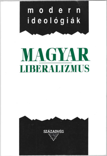 Tőkéczi László - Magyar liberalizmus (modern ideológiák)