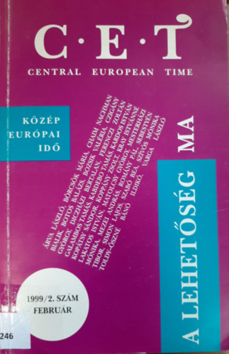 C.E.T. Közép európai idő. A lehetőség ma 1999/2. szám Február