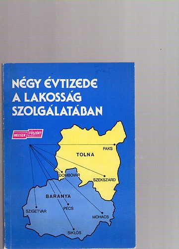 R�doki Gy�rgy (szerk.) Ferenci Demeter - N�gy �vtizede a lakoss�g szolg�lat�ban - Fejezetek a Mecsek F�sz�rt..