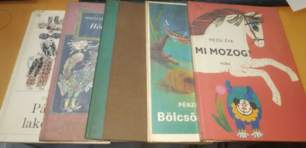 Mezei va, Pnzes Bethen, Takcs Imre, Blint gnes, Mikszth Klmn - 5 db meseknyv: Blcs a vz alatt; Hkirly; Iskola a faliszekrnyben; Mi mozog?; Pskomi lakodalom