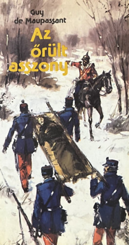 Guy De Maupassant - Az őrült asszony