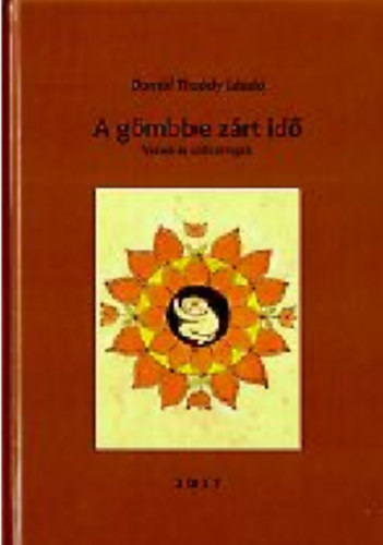 Dombi Tinódy László - A gömbbe zárt idő (Versek és dalszövegek)