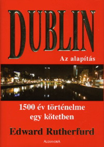 Edward Rutherfurd - Dublin - Az alapítás