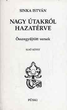 Sinka István - Nagy útakról hazatérve I-II.