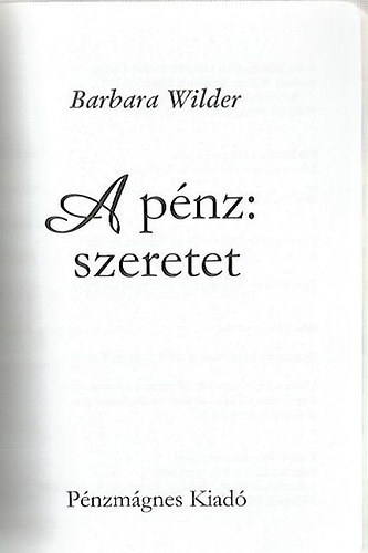 Barbara Wilder - A pnz: szeretet