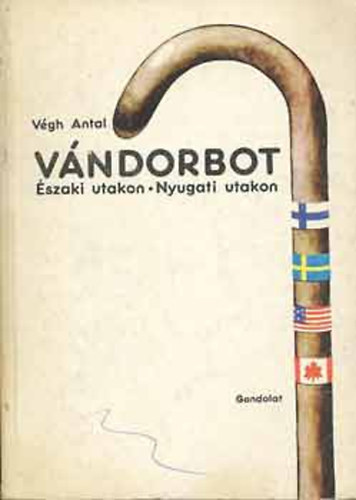 Vgh Antal - Vndorbot (szaki utakon- Nyugati utakon)