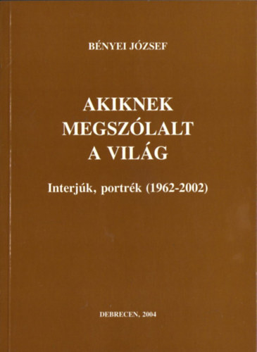 B�nyei J�zsef - Akiknek megsz�lalt a vil�g