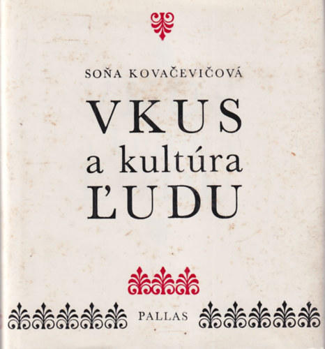 Sona Kovacevicová - Vkus a kultúra L'udu
