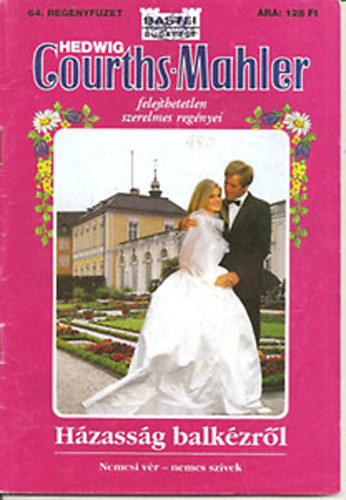 Hedwig Courths-Mahler - H�zass�g balk�zr�l