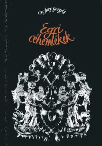 Csiff�ry Gergely - Egri c�heml�kek