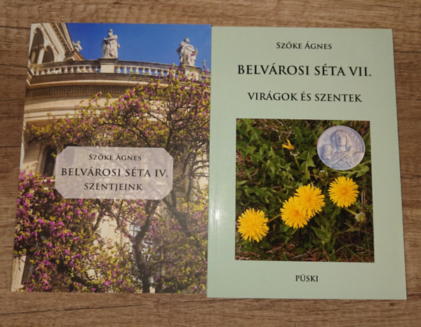 Sz�ke �gnes - Belv�rosi s�ta IV. - Szentjeink + Belv�rosi s�ta VII. Vir�gok �s szentek