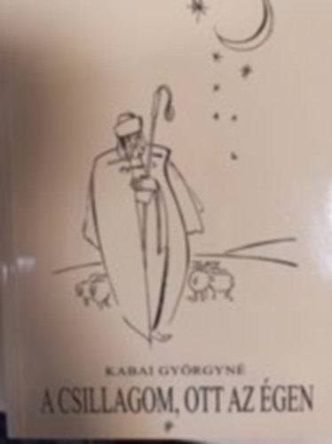 Kabai Gyrgyn - Csillagom, ott az gen
