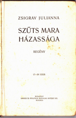 Zsigray Julianna - Szts Mara hzassga