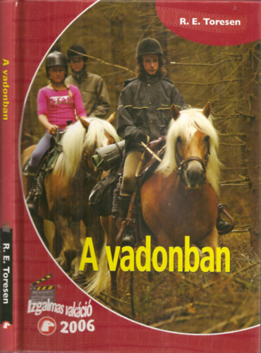 R.E. Toresen - A vadonban - Izgalmas vakci