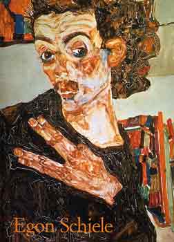 Reinhard Steiner - Egon Schiele 1890-1918: A mvsz jfli lelke