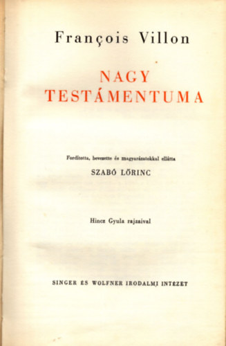 Francois Villon - A szeg�ny Villon nagy testamentuma
