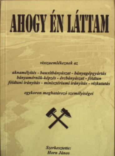Horn János (szerk.) - Ahogy én láttam