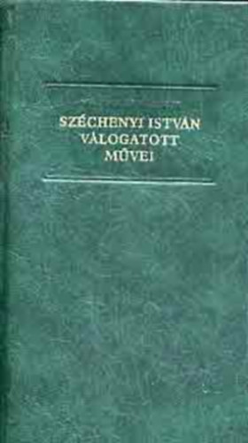 Szchenyi Istvn - Szchenyi Istvn vlogatott mvei II. (1841-1860)