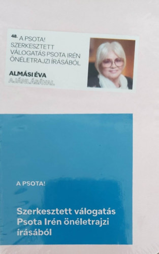 A Psota! - Szerkesztett vlogats Psota Irn nletrajzi rsbl (Poket Knyvek)
