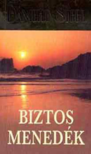 Danielle Steel - 5 db Danielle Steel knyv: Biztos menedk - Erszakkal vdolva - A szellem - Hazafel - Megvlt szerelem