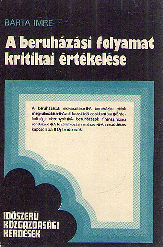 Barta Imre - A beruházási folyamat kritikai értékelése