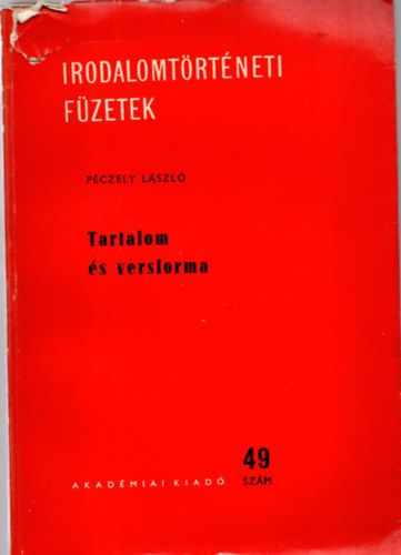 P�czely L�szl� - Tartalom �s versforma (Irodalomt�rt�neti F�zetek 49.)