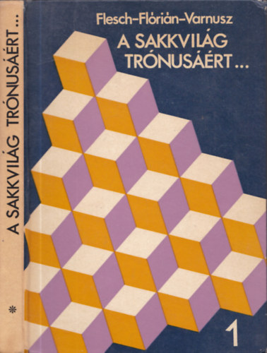 Flesch-FLrin-Varnusz - A sakkvilg trnusrt... I.