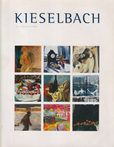 Kieselbach Anita (szerk.) - 2 db festszeti album: Kieselbach 2003 szi kpaukci + Kieselbach 2007 tli kpaukci