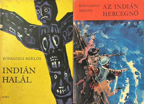 Miklós Rónaszegi - 2 db Rónaszegi Miklós kötet: Az indián hercegnő+Indián halál