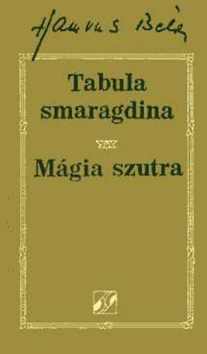 Hamvas Bla - Tabula smaragdina / Mgia szutra