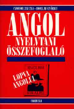 Czobor Zsuzsa, Horlai Gyrgy - Angol nyelvtani sszefoglal