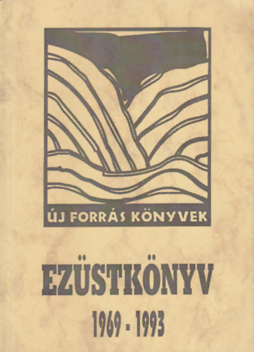 Kovács Lajos (szerk.) - Ezüstkönyv 1969-1993
