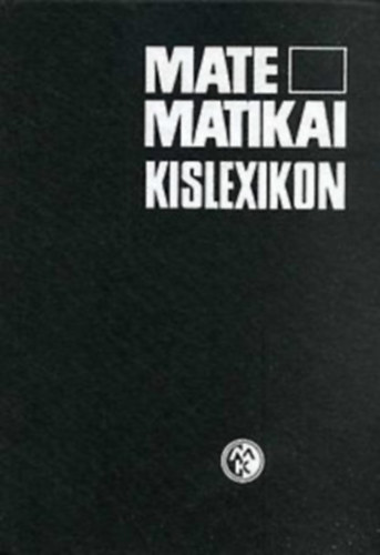 Dr. Farkas Miklós, Dr. Fodor György - Matematikai kislexikon+Mértékegység-kislexikon