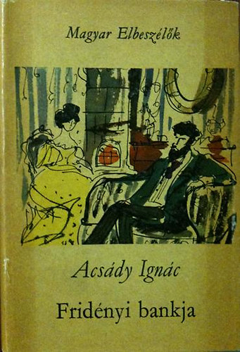 Acsdy Ignc - Fridnyi bankja