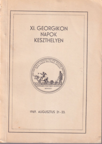 Dr. Buzás Gyula, Dr. Felleg János - XI. Georgikon Napok Keszthelyen 1969. augusztus 21-23.
