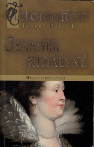 Jeanplaidy, Victoria Holt - Jezabel királyné