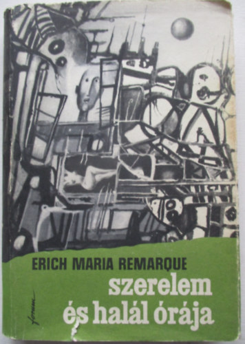 Erich Maria Remarque - Szerelem és halál órája