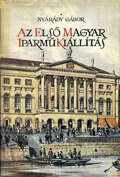 Nyrdy Gbor - Az els magyar iparmkillts
