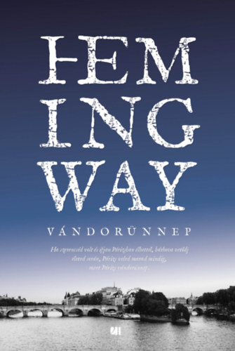 Ernest Hemingway - Vándorünnep