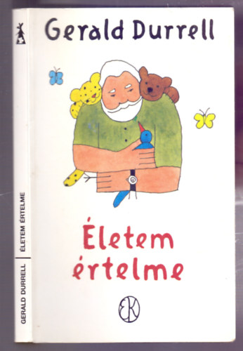 Gerald Durrell - �letem �rtelme (R�ber L�szl� illusztr�ci�ival)