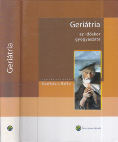 Sz�k�cs B�la (szerk.) - Geri�tria (az id�skor gy�gy�szata)