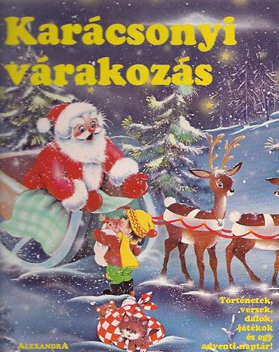 Michael Markus (szerk.) - Karcsonyi vrakozs - Nagy karcsonyi knyv gyermekeknek, sok apr trtnettel, nekkel, verssel, jtkkal