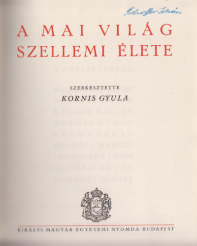 Kornis Gyula (szerk.) - A mai vilg szellemi lete
